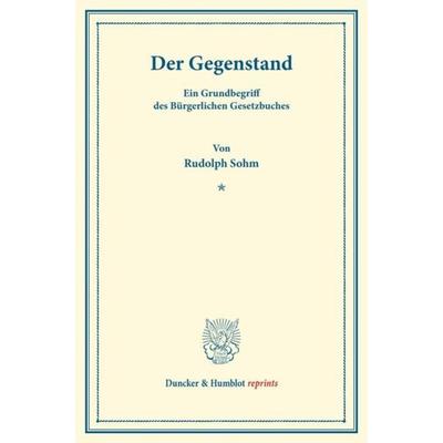 Der Gegenstand., Taschenbuch von Rudolph Sohm, Duncker & Humblot, 978-3-428-17001-2