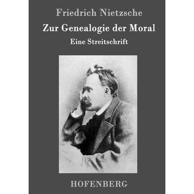 Zur Genealogie der Moral, Gebundene Ausgabe von Friedrich Nietzsche, Hofenberg, 978-3-8430-2134-0