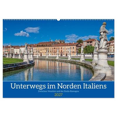 Unterwegs in Norditalien (Wandkalender 2027 DIN A2 quer), CALVENDO Monatskalender