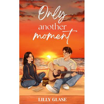 Only another moment, Taschenbuch von Lilly Glase, BoD – Books on Demand, 978-3-696-37638-3