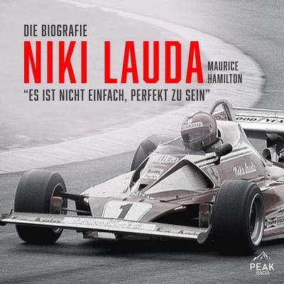 Niki Lauda. Die Biografie. 'Es ist nicht einfach, perfekt zu sein' - Maurice Hamilton, Audio, 9781628614565