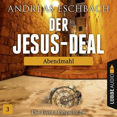 Der Jesus-Deal, Folge 03: Abendmahl - Andreas Eschbach, Audio, 9783838779003