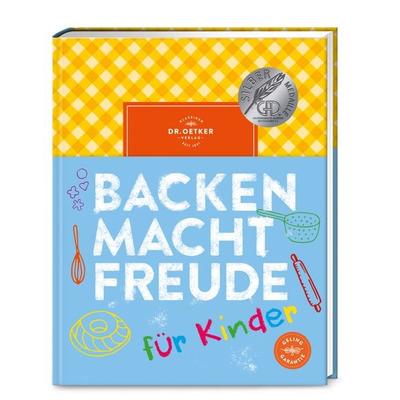 Backen macht Freude für Kinder, Gebundene Ausgabe von Dr.Oetker, Dr. Oetker - ein Verlag der Edel Verlagsgruppe