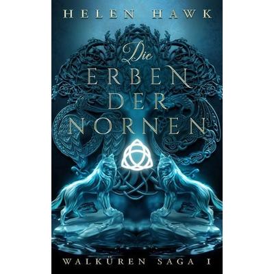 Die Erben der Nornen, Taschenbuch von Helen Hawk, Nova MD, 978-3-9859549-6-4