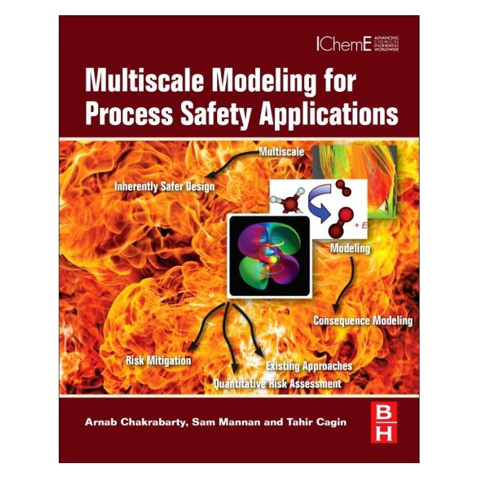 Butterworth Heinemann Chakrabarty:Multiscale Modeling for Pro (Hardcover, Arnab Chakrabarty, Sam Mannan, Tahir Cagin) (41249607)