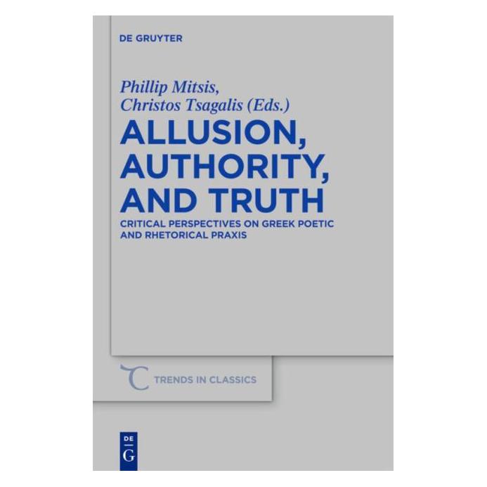 De Gruyter Allusion, Authority, and Truth (Englisch, Hardcover, Christos C. Tsagalis, Phillip Mitsis) (67762719)