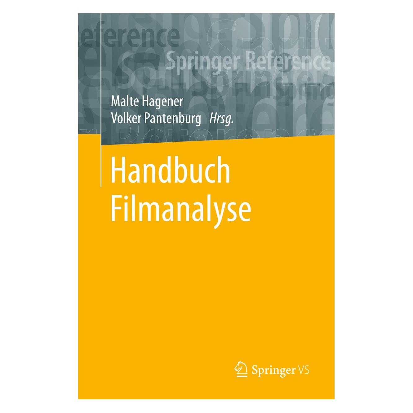 Springer Handbuch Filmanalyse (Deutsch, Hardcover, Malte Hagener, Volker Pantenburg) (9783658133382)