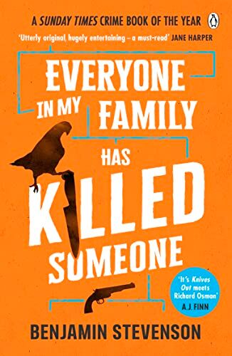 Benjamin Stevenson - Everyone In My Family Has Killed Someone: 2023’s most original murder mystery - Preis vom 16.10.2026 11:41:07 h