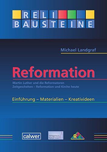 Michael Landgraf - ReliBausteine Reformation: Martin Luther und die Reformatoren - Zeitgeschehen - Reformation und Kirche heute (ReliBausteine sekundar) - Preis vom 13.10.2026 11:25:28 h