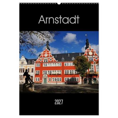 Arnstadt (Wandkalender 2027 DIN A2 hoch), CALVENDO Monatskalender