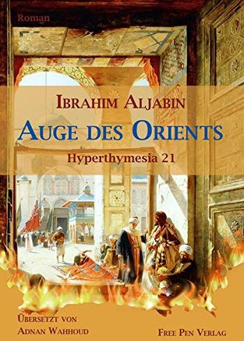 Ibrahim Aljabin - Auge des Orients: Hyperthymesia 21 - Preis vom 11.10.2026 03:10:56 h