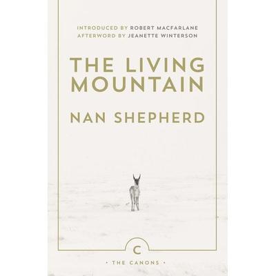 The Living Mountain, Taschenbuch von Nan Shepherd, Canongate Books Ltd., 978-0-85786-183-2