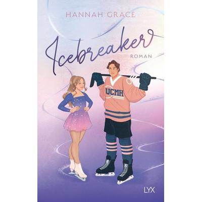 Icebreaker, Taschenbuch von Hannah Grace, Lyx