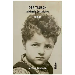 Der Tausch, Belletristik von Menno Kalmann