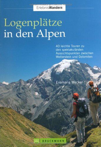 Evamaria Wecker - Logenplätze in den Alpen: 40 leichte Touren zu den spektakulärsten Aussichtspunkten zwischen Wetterstein und Dolomiten - Preis vom 09.10.2026 07:28:09 h