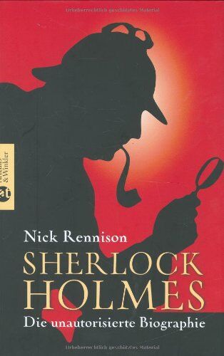 Nick Rennison - Sherlock Holmes. Die unautorisierte Biographie. - Preis vom 13.10.2026 11:25:28 h