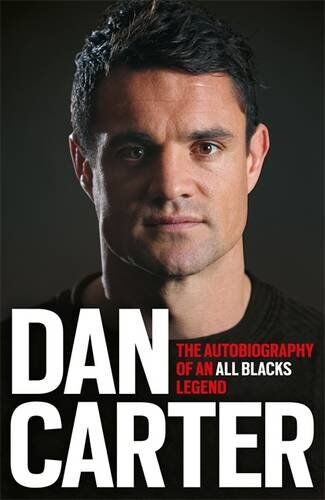 Dan Carter - Dan Carter: The Autobiography of an All Blacks Legend - Preis vom 09.10.2026 07:28:09 h