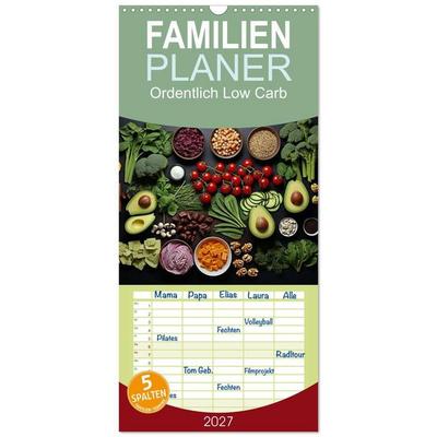Familienplaner 2027 - Ordentlich Low Carb mit 5 Spalten (Wandkalender, 21 x 45 cm) CALVENDO