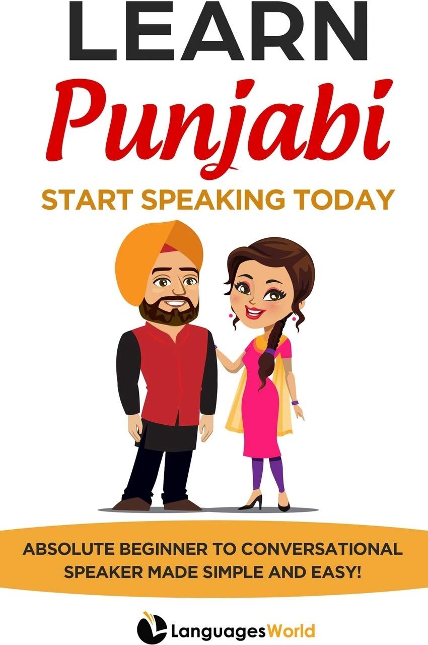 Languages World - Learn Punjabi: Start Speaking Today. Absolute Beginner to Conversational Speaker Made Simple and Easy! - Preis vom 30.09.2026 09:01:18 h