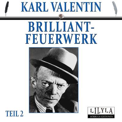 Brilliantfeuerwerk 2 - Karl Valentin, Audio, 9783959897716
