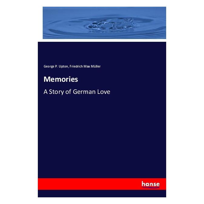 Hansebooks Memories (Deutsch, Softcover, Friedrich Max Müller, George P. Upton) (56204739)