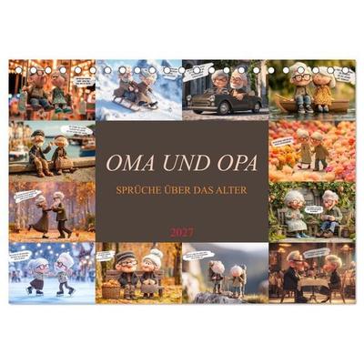 Oma und Opa - Sprüche über das Alter (Tischkalender 2027 DIN A5 quer), CALVENDO Monatskalender