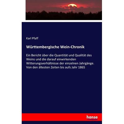 Württembergische Wein-Chronik, Taschenbuch von Karl Pfaff, Hansebooks, 978-3-7434-1153-1