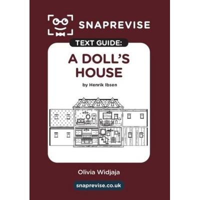 SnapRevise A Doll's House Text Guide for English Literature, Taschenbuch von , Miralo Education Group, 978-1-917424-12-7