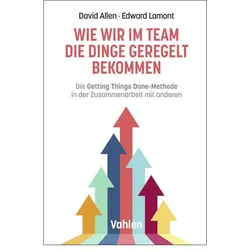 Wie wir im Team die Dinge geregelt bekommen, Fachbücher von David Allen, Edward Lamont, Friederike Moldenhauer