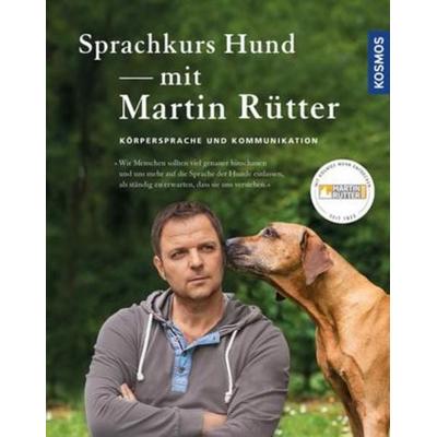 Sprachkurs Hund mit Martin Rütter, Gebundene Ausgabe von Martin Rütter,Andrea Buisman, Kosmos