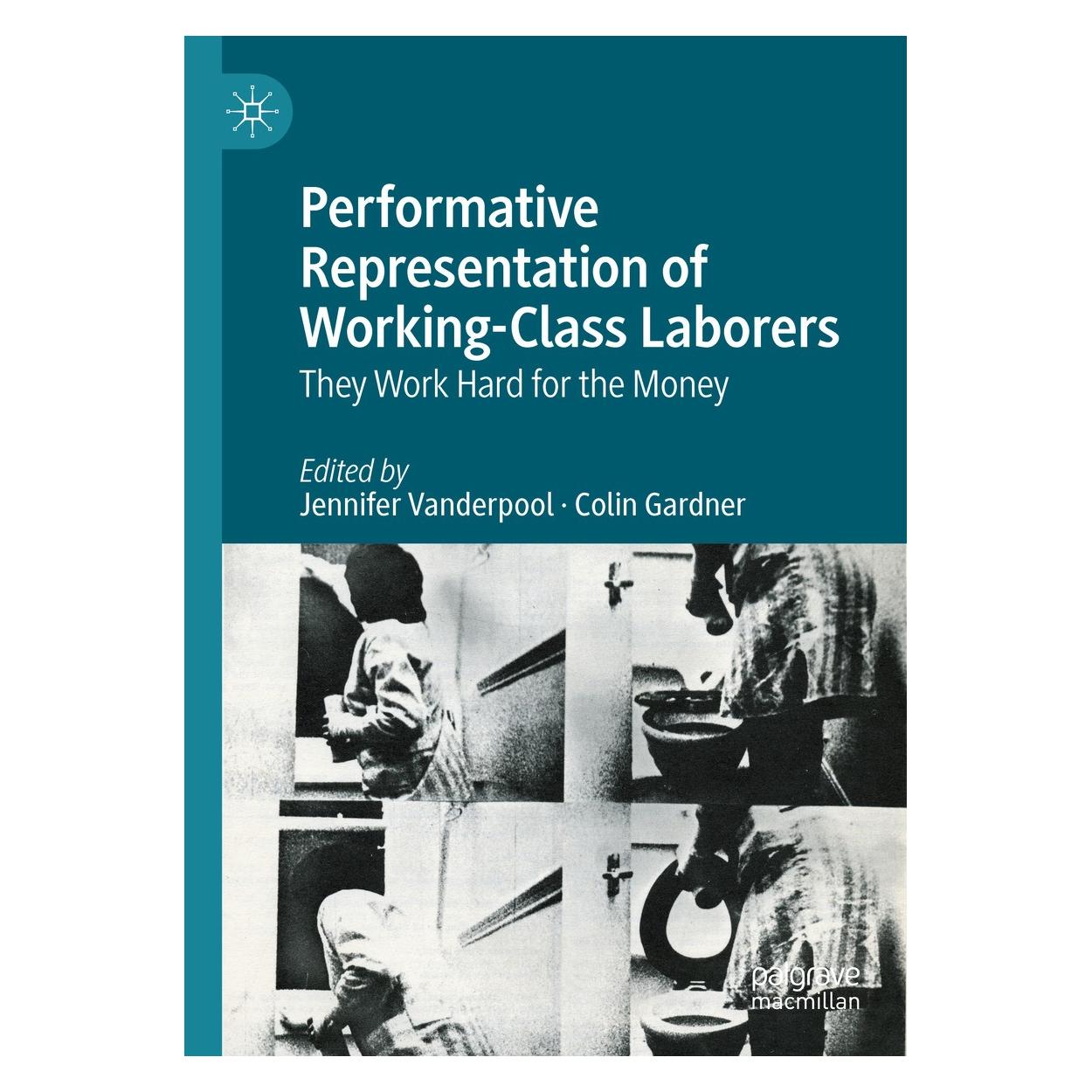 Springer Performative Representation of Working-Class Laborers (Englisch, Hardcover, Colin Gardner, Jennifer Vanderpool) (9783031548796)