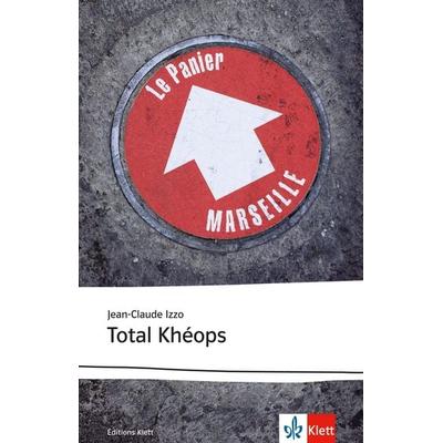 Total Kheops, Taschenbuch von Jean-Claude Izzo, Klett Sprachen GmbH