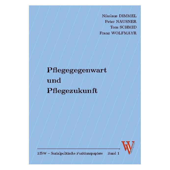 Wiener Dom Pflegegegenwart und Pflegezukunft (Deutsch, Softcover, Franz Wolfmayr, Nikolaus Dimmel, Peter Nausner, Tom Schmid) (35229439)