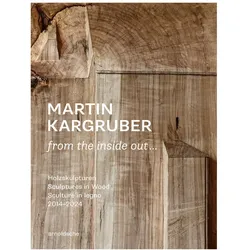 Martin Kargruber: from the inside out, Fachbücher von Thomas Elsen