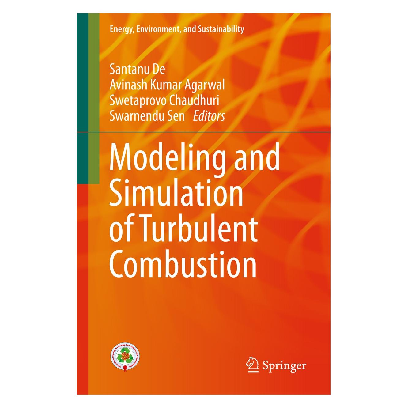 Springer Modeling and Simulation of Turbulent Combustion (Englisch, Hardcover, Avinash Kumar Agarwal, Santanu De, Swarnendu Sen, Swetaprovo Chaudhuri) (9789811074097)