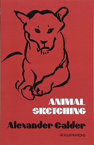Alexander Calder - Animal Sketching (Dover Art Instruction and Reference Books) - Preis vom 09.10.2026 07:28:09 h
