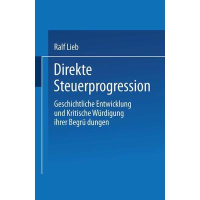 Direkte Steuerprogression, Taschenbuch von Ralf Lieb, Deutscher Universitätsverlag, 978-3-8244-0127-7