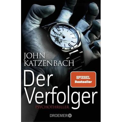 Der Verfolger, Taschenbuch von John Katzenbach, Droemer Taschenbuch