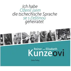 Ich habe die tschechische Sprache gehei, Belletristik von Winfried Helm, Linda von Keyserlingk-Rehbein, Reiner und Elisabeth Kunze Stiftung