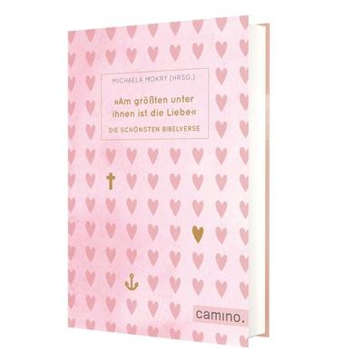 Am größten unter ihnen ist die Liebe, Gebundene Ausgabe von , Camino, 978-3-96157-130-7
