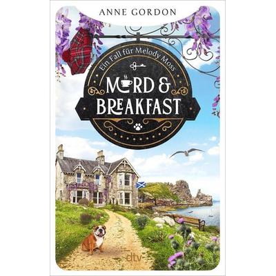 Mord & Breakfast, Taschenbuch von Anne Gordon, dtv