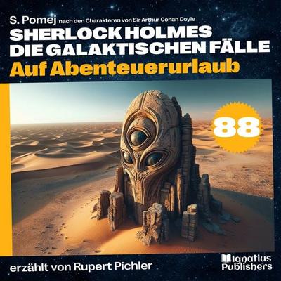 Auf Abenteuerurlaub (Sherlock Holmes - Die galaktischen Fälle, Folge 88) - Arthur Conan Doyle,S. Pomej, Audio, 9783711946195