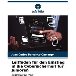 Leitfaden für den Einstieg in die Cybersicherheit für Junioren, Ratgeber von Juan Carlos Barranco Camargo