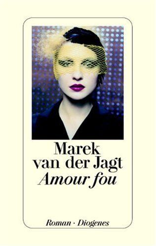 Jagt, Marek van der - Amour fou - Preis vom 10.10.2026 11:48:34 h