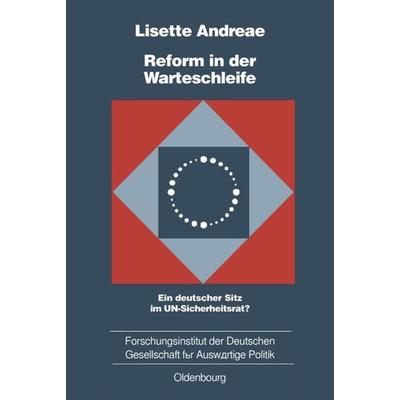 Reform in der Warteschleife, Gebundene Ausgabe von Lisette Andreae, De Gruyter Oldenbourg, 978-3-486-56647-5