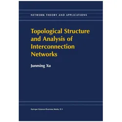 Topological Structure and Analysis of Interconnection Networks, Fachbücher von Junming Xu