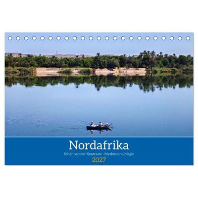 Nordafrika Schönheit der Kontraste - Mythos und Magie (Tischkalender 2027 DIN A5 quer), CALVENDO Monatskalender