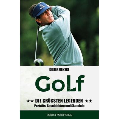 Golf - Die größten Legenden, Taschenbuch von Dieter Genske, Meyer & Meyer, 978-3-8403-7873-7