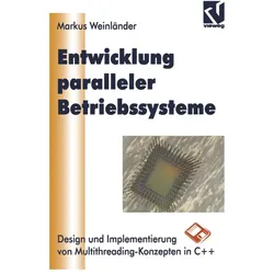 Entwicklung Paralleler Betriebssysteme, Fachbücher von Markus Weinländer