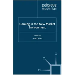 Gaming in the New Market Environment, Fachbücher von Matti Viren, M. Virén, M Virén